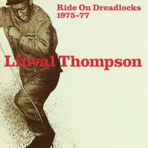 Linval Thompson - Ride On Dreadlocks 1975-77 - Zortam Music