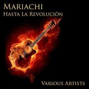 Mariachi Hasta la Revoluciòn