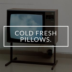Cold Fresh Pillows. 的头像