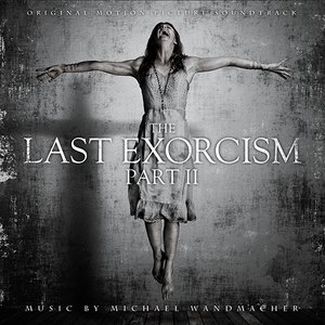 The Last Exorcism: Part II (Original Motion Picture Soundtrack)