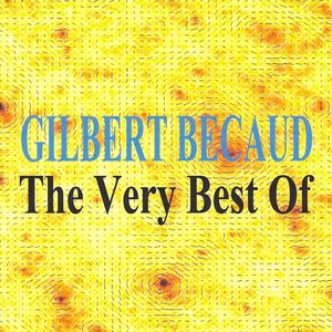 The Very Best Of : Gilbert Bécaud