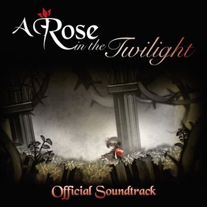 A Rose in the Twilight Official Soundtrack