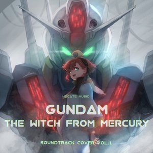 Gundam the Witch from Mercury (Soundtrack Cover Collection Vol. 1) - EP