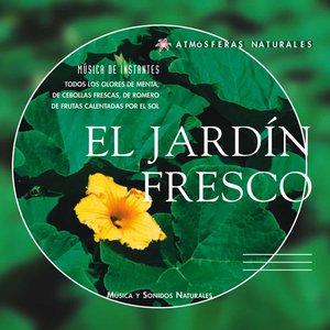 Atmosferas Naturales - El Jardin Frisco