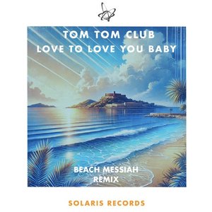Love to Love You Baby (Beach Messiah Remix)