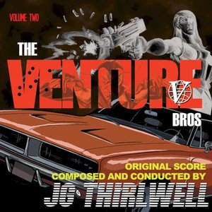 The Venture Bros. Volume Two: The Music of JG Thrilwell