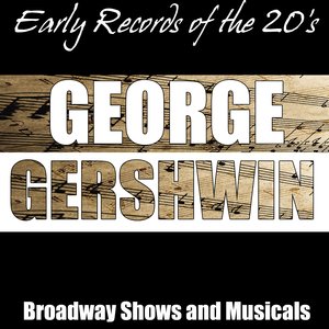 Early Records of the 20's - Broadway Shows and Musicals