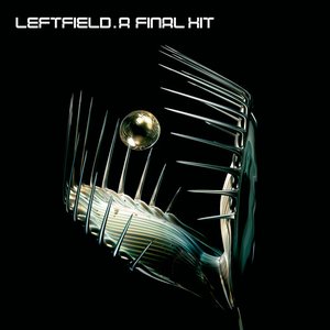 A Final Hit - The Best Of Leftfield [Clean]