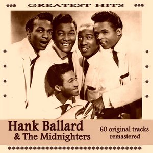 Hank Ballard and the Midnighters Greatest Hits