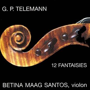 Telemann: 12 Fantasias for Solo Violin Without Bass, TWV 40:14-25