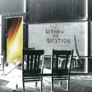 Living In Question (Stereo-StudioRecording)