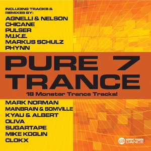 Pure Trance 7 (18 Monster Trance Tracks!)