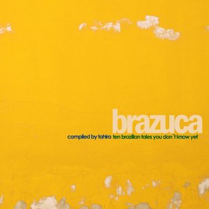 Brazuca Tem Brazilian Tales You Don't Know Yet Compiled by Tahira