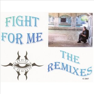 Fight for Me - The remixes