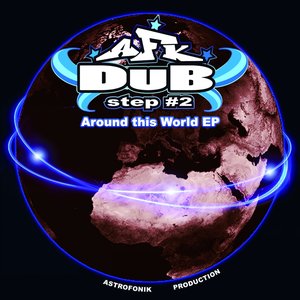 AFK Dubstep 02 (Around This World EP)