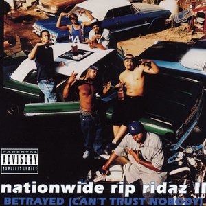 Nationwide Rip Ridaz II - Betrayed (Can't Trust Nobody)