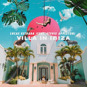 Villa In Ibiza (feat. Stevie Appleton) - Single