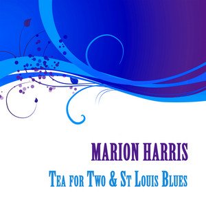 Marion Harris, Tea for Two & St Louis Blues