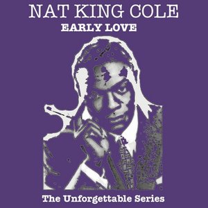 Early Love - The Unforgettable Series