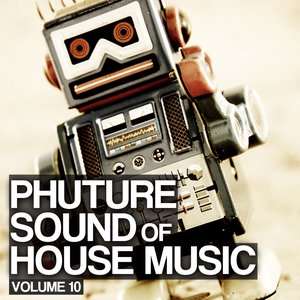 Phuture Sound of House Music, Vol. 10