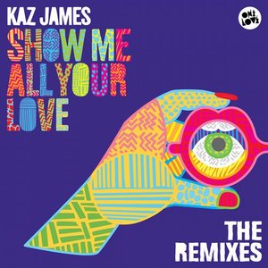 Show Me All Your Love - Remixes