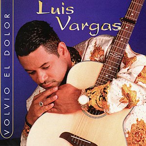 Luis Vargas - Álbumes y discografía | Last.fm