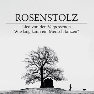 Rosenstolz - Lied Von Den Vergessenen / Wie Lang Kann Ein Mensch Tanzen - Zortam Music