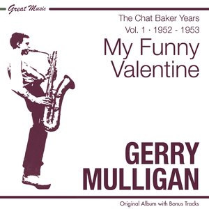 My Funny Valentine, (feat. Chet Baker) [The Chet Baker Years Vol 1]