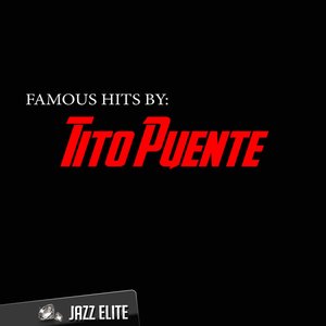 Famous Hits by Tito Puente