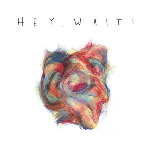 Avatar for Hey, Wait!