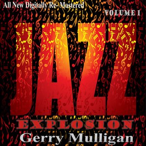 Gerry Mulligan: Jazz Explosion, Vol.1