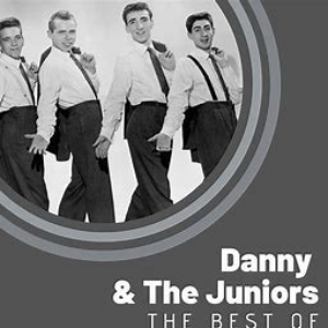 DANNY & THE JUNIORS - The Best Of Danny & The Juniors - Zortam Music