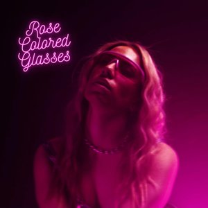 Rose Colored Glasses