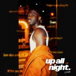 up all night. [Explicit]