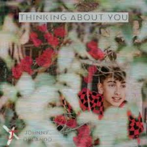 Johnny Orlando - Thinking About You - Zortam Music