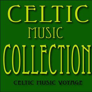 Celtic Music Collection: Irish Jigs, Irish Reels, Irish Laments and More