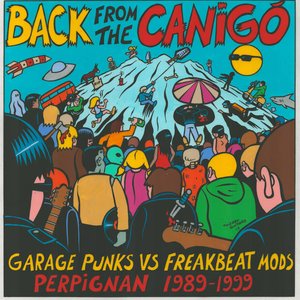 Back from the Canigó: Garage Punks Vs Freakbeat Mods Perpignan 1989-1999