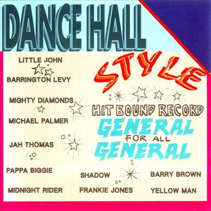 Dancehall Style- General For All General