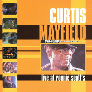 Curtis Mayfield - Live At Ronnie Scott