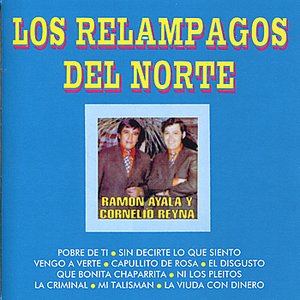 Los Relampagos del Norte, Ramon Ayala y Cornelio Reyna