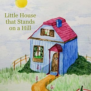 Little House That Stands on a Hill