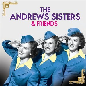 The Andrew Sisters & Friends
