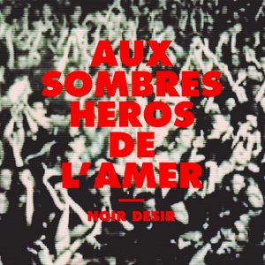 Aux sombres héros de l'amer (Live au festival de Nyon / 2002)