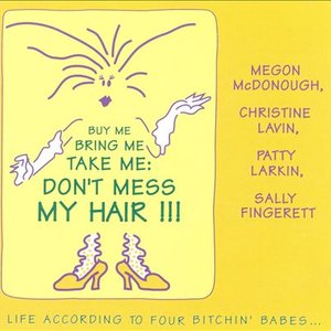 Buy Me, Bring Me, Take Me: Don't Mess My Hair !!!