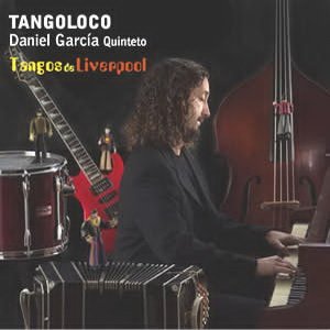 Image for 'Tangoloco (Daniel Garcia Quinteto)'