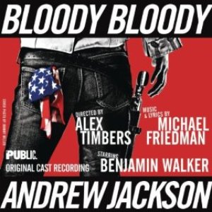 Bloody Bloody Andrew Jackson (Original Cast Recording)