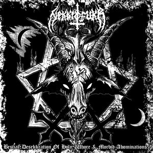 Bestial Desekkration Of Holy Whore & Morbid Abominations