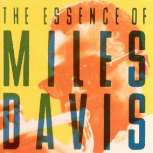 The Essence of Miles Davis