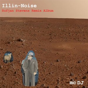 Image for 'Illin-Noise! The Sufjan Stevens Remix Album'