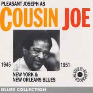 Pleasant Joseph as Cousin Joe 1945-1951 - New York & New Orleans Blues (Blues Collection Historical Recordings)